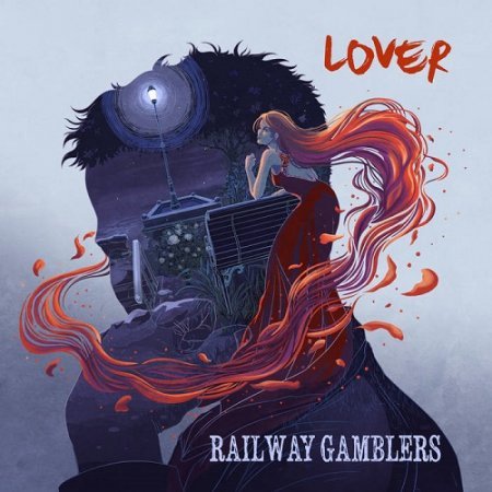 RAILWAY GAMBLERS - LOVER 2018