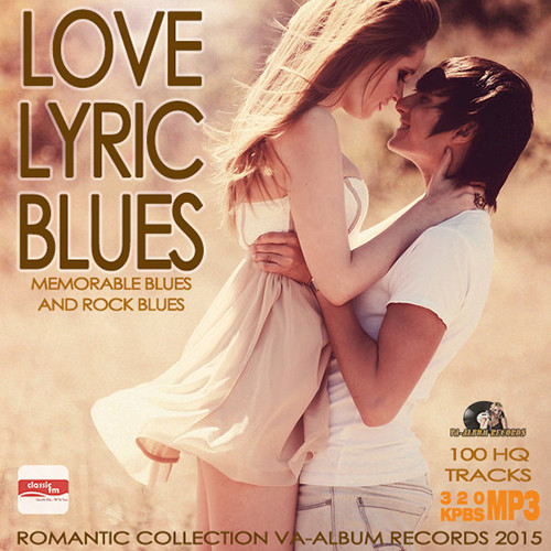 Love blues. Love Lyric Blues. Романтическая коллекция Blues. Love Lyrics.