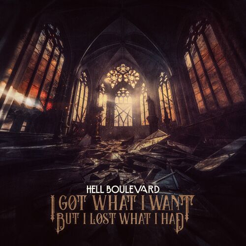 Hell Boulevard - 2024 - I Got What I Want But I Lost What I Had (EP)