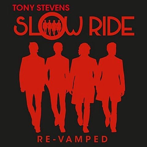 Tony Stevens' Slow Ride - Re-Vamped (2021)