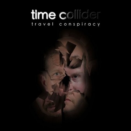 Time Collider - Travel Conspiracy (2018)